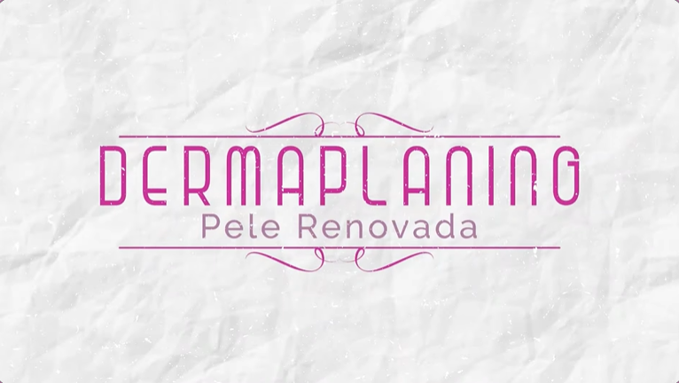 Curso Dermaplaning Pele Renovada 