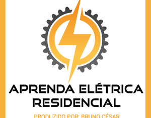 Curso Online Aprenda Elétrica Residencial: Aprenda uma Nova Profissão, Economize e Transforme Sua Vida