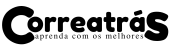 CORREATRAS Aprenda com os Melhores
